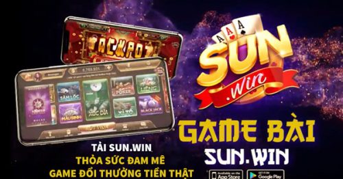 Tải Sunwin – Cổng game bài đổi thưởng, chơi tài xỉu chất lượng