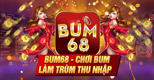 Bum68 Vin – Chơi Tài Xỉu Bum Làm Chủ Thu Nhập