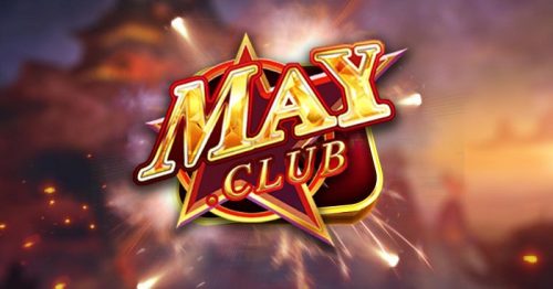 MayClub – Cổng Game Tải Xỉu, Quay Hũ Uy Tín 2022