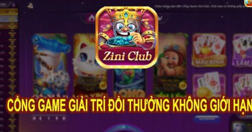 Tải Zini Club – Cổng Game Giải Trí Đổi Thưởng Quốc Tế IOS, APK, PC