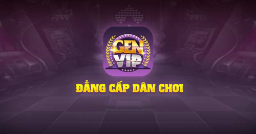 GenVip Club – Siêu Phẩm Nổ Hũ, Chơi Tài Xỉu 2022