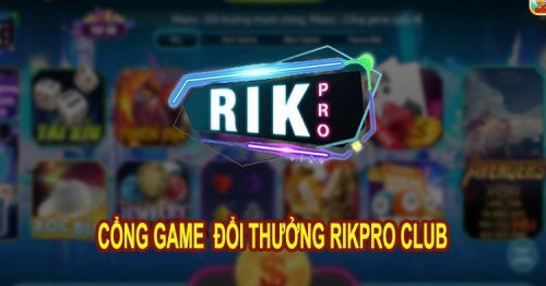 Rikpro Club – Cổng Game Tài Xỉu, Nổ Hũ Dễ Chơi Dễ Nổ