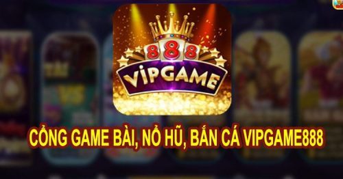 Vipgame888 – Chơi Tài Xỉu Tất Tay, Về Ngay Trăm Củ