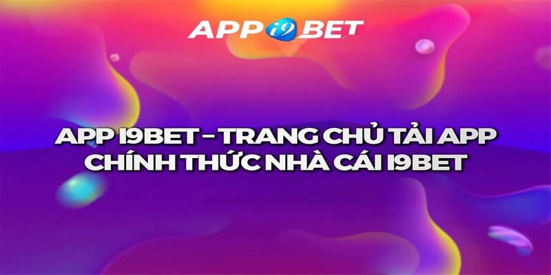 Hướng dẫn chi tiết về cách tải i9bet