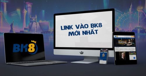 Link Vào BK8 Được Cập Nhật Mới Nhất 2023 Tại Nhà Cái BK8