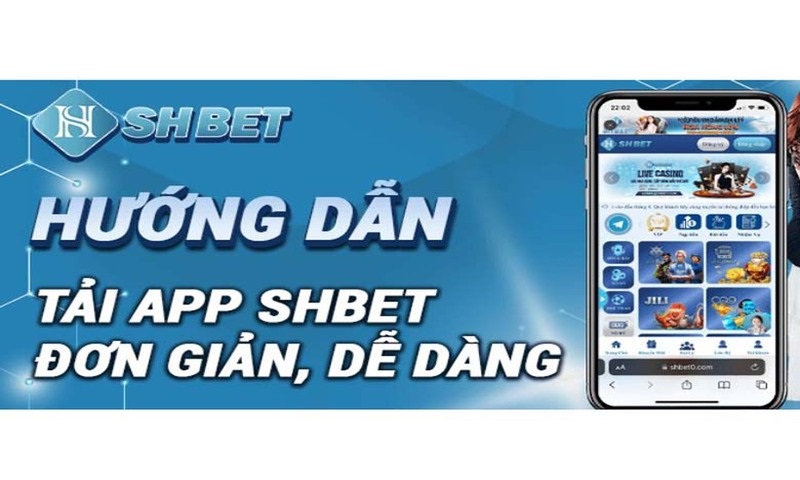 Hướng dẫn tải app SHBET về thiết bị đơn giản