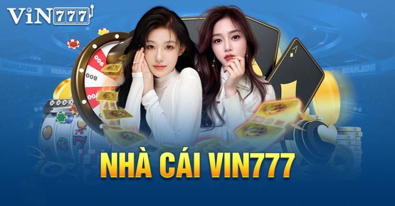 Những điều khẳng định cho việc VIN777 là sân chơi cá cược uy tín