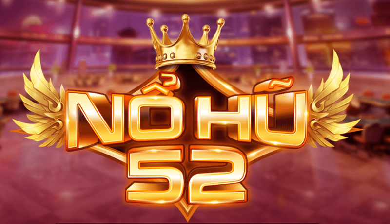 Tổng quan về Nohu52 Casino