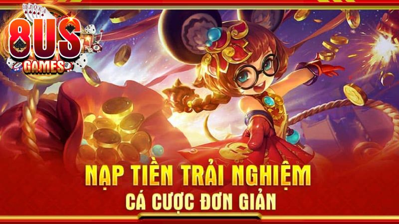 Quy trình nạp tiền 8US Games nhận được nhiều phản hồi tốt