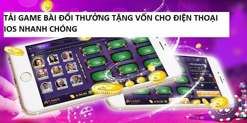 Tải game bài tặng vốn về máy IOS chỉ với vài bước