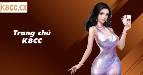 Tìm hiểu về trang chủ k8cc