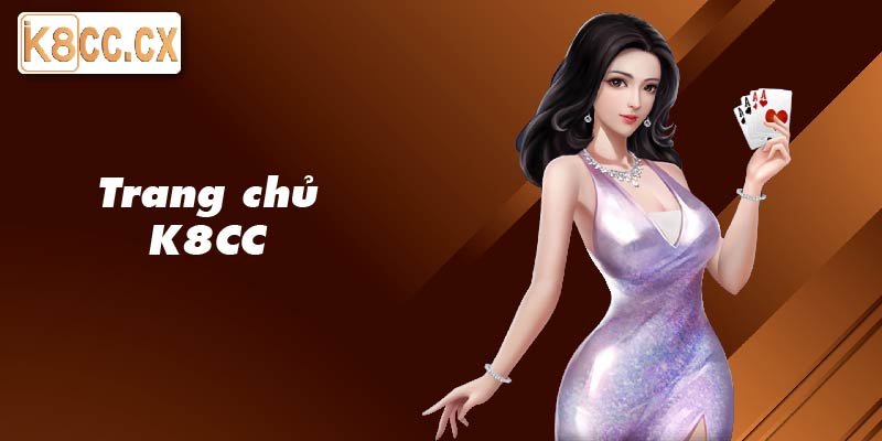 Tìm hiểu về trang chủ k8cc