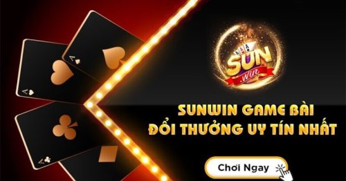 Sunwin – Nhà cái uy tín và đáng tin cậy nhất hiện nay