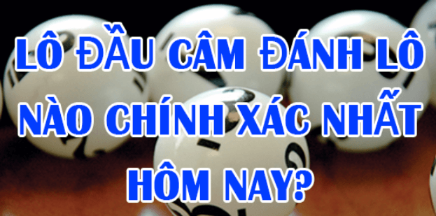 Cách đánh lô đầu câm chuẩn xác