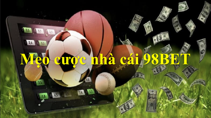 Tìm hiểu về vai trò Mẹo cược nhà cái 98BET